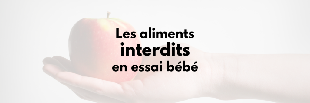 aliments interdits en période de préconception