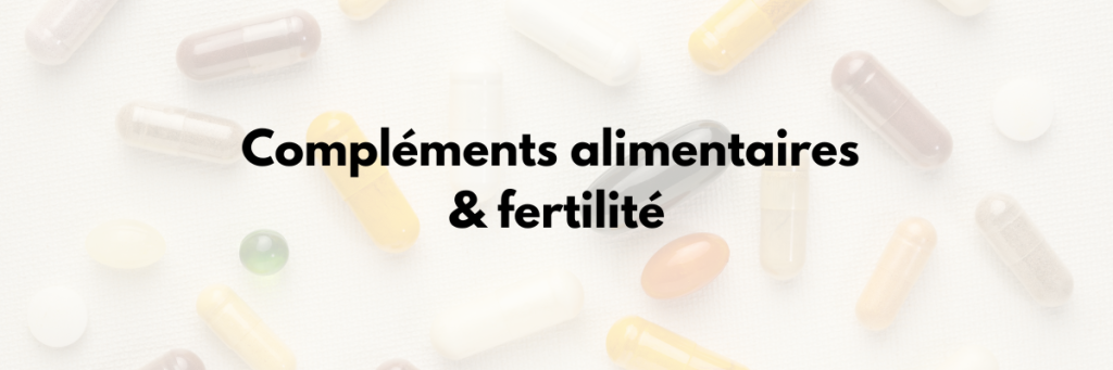 complements alimentaires et fertilité